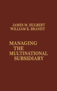 Managing the Multinational Subsidiary. - Brandt, William; Hulbert, James