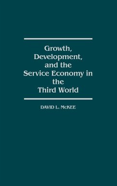 Growth, Development, and the Service Economy in the Third World - McKee, David L.; Walzer, Norman