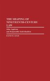 The Shaping of Nineteenth-Century Law