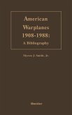 American Warplanes, 1908-1988