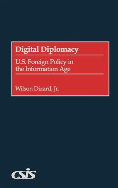 Digital Diplomacy - Dizard, Wilson P. Jr.