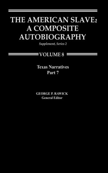 The American Slave--Texas Narratives