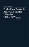 Forbidden Books in American Public Libraries, 1876-1939