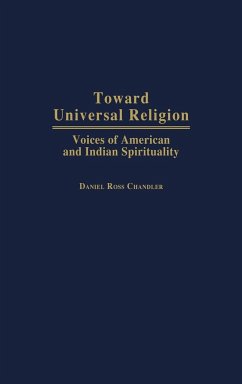 Toward Universal Religion - Chandler, Daniel R.