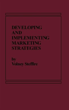 Developing and Implementing Marketing Strategies - Stefflre, Volney