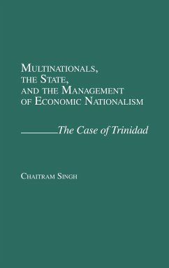 Multinationals, the State, and the Management of Economic Nationalism - Singh, Chaitram