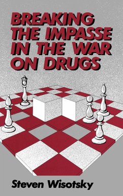 Breaking the Impasse in the War on Drugs - Wisotsky, Steven