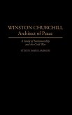 Winston Churchill--Architect of Peace