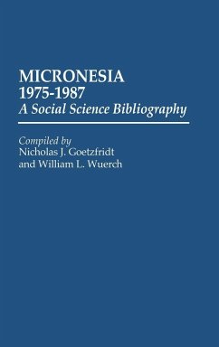 Micronesia 1975-1987 - Goetzfridt, Nicholas J.; Wuerch, William