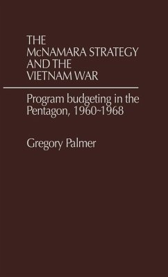 The McNamara Strategy and the Vietnam War - Palmer, Gregory; Palmer, J.