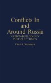 Conflicts in and Around Russia