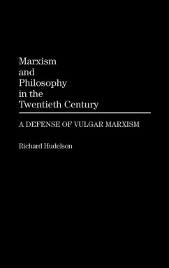 Marxism and Philosophy in the Twentieth Century - Hudelson, Richard