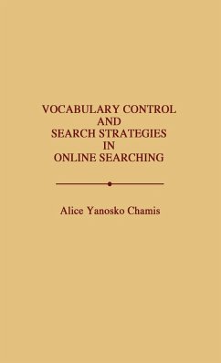 Vocabulary Control and Search Strategies in Online Searching - Chamis, Alice Y.; Yanosko Chamis, Alice