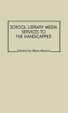 School Library Media Services to the Handicapped