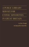 A Public Library Service for Ethnic Minorities in Great Britain.