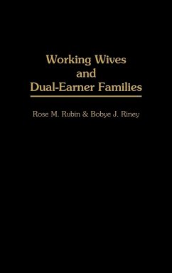 Working Wives and Dual-Earner Families - Rubin, Rose M.; Riney, Bobye J.