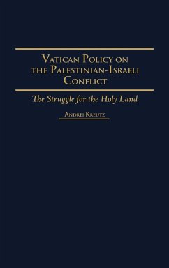 Vatican Policy on the Palestinian-Israeli Conflict - Kreutz, Andrej