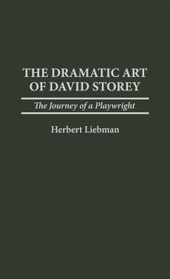 The Dramatic Art of David Storey - Liebman, Herbert