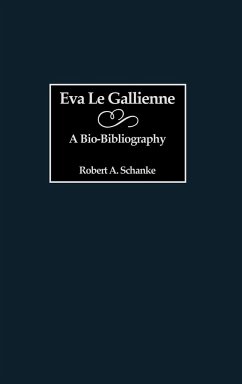 Eva Le Gallienne - Schanke, Robert A.