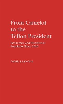 From Camelot to the Teflon President - Lanoue, David J.