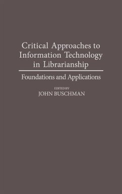 Critical Approaches to Information Technology in Librarianship