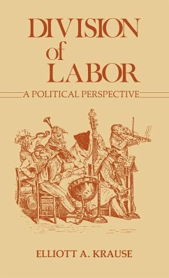 Division of Labor, a Political Perspective. - Krause, Elliott A.
