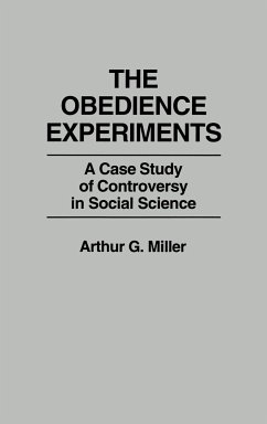The Obedience Experiments - Miller, Arthur; Miller, Arthur G.