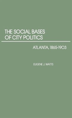 The Social Bases of City Politics - Watts, Eugene J.; Unknown