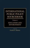 International Public Policy Sourcebook: Volume 2: Education and Environment