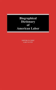 Biographical Dictionary of American Labor - Fink, Gary