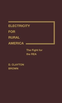 Electricity for Rural America - Brown, D. Clayton; Brown, Deward Clayton