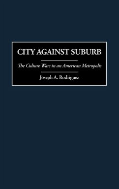 City Against Suburb - Rodriguez, Joseph A. PH. D.