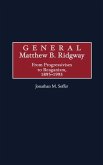 General Matthew B. Ridgway General Matthew B. Ridgway