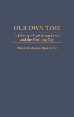 Our Own Time - Foner, Philip S.; Roediger, David R.