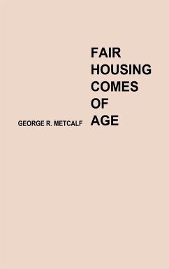 Fair Housing Comes of Age - Metcalf, George R.