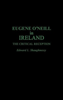 Eugene O'Neill in Ireland - Shaughnessy, Edward L.