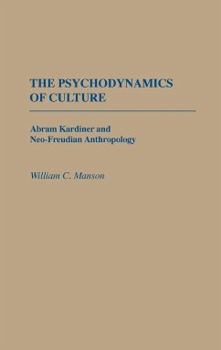 The Psychodynamics of Culture - Manson, William C.