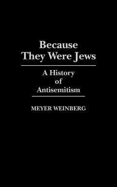 Because They Were Jews - Weinberg, Meyer