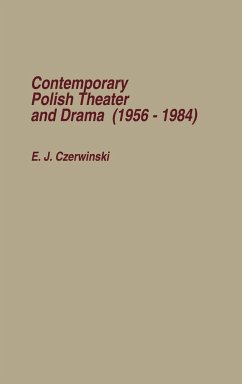 Contemporary Polish Theatre and Drama (1956-1984) - Czerwinski, E. J.