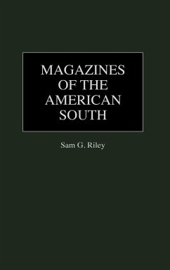 Magazines of the American South - Riley, Sam G.