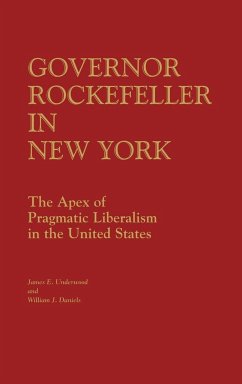 Governor Rockefeller in New York - Underwood, James E.; Daniels, William J.