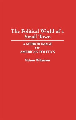 Cover The Political World of a Small Town