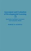 Assessment and Evaluation of Developmental Learning