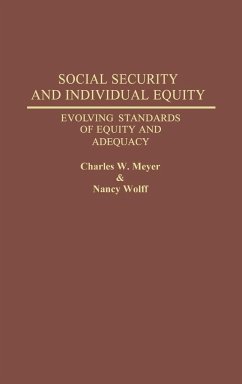 Social Security and Individual Equity - Meyer, Charles W.; Wolff, Nancy