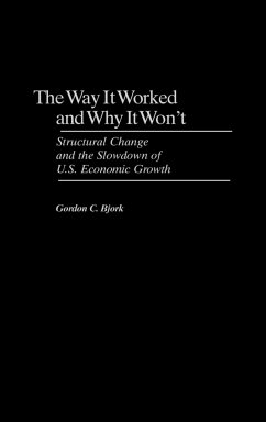 The Way It Worked and Why It Won't - Bjork, Gordon C.