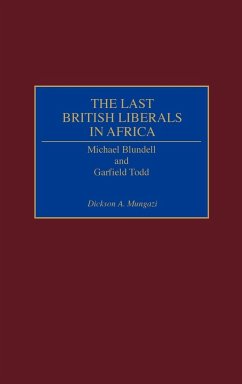 The Last British Liberals in Africa - Mungazi, Dickson A.