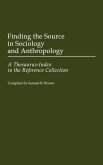 Finding the Source in Sociology and Anthropology