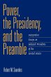 Power, the Presidency, and the Preamble - Bild 1