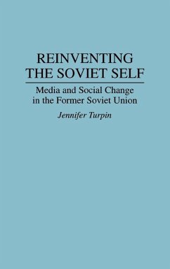 Reinventing the Soviet Self - Turpin, Jennifer