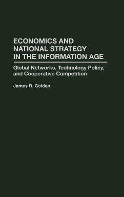 Economics and National Strategy in the Information Age - Golden, James R.; Major, Robert; Mitchell, Richard